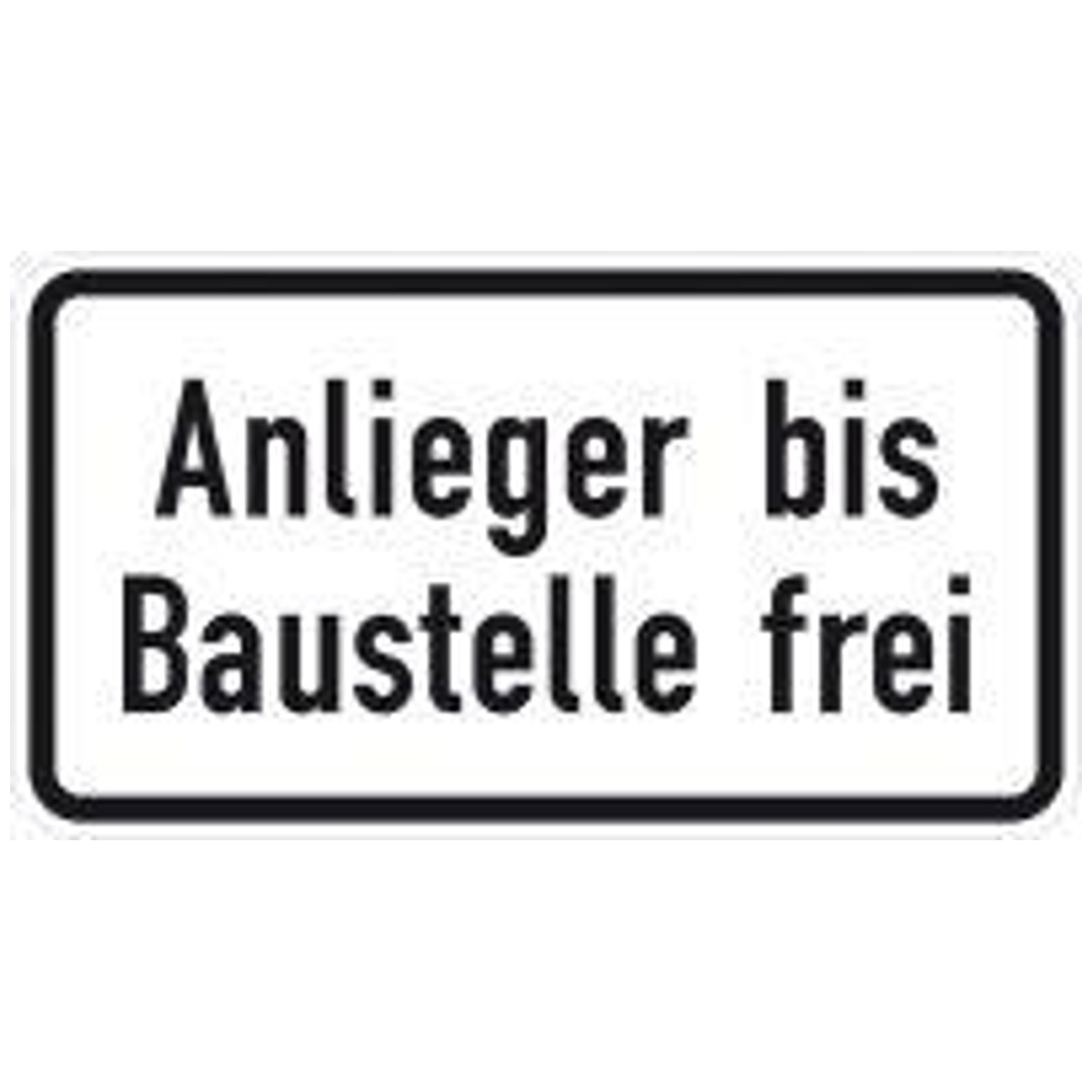 Zusatzschild 1028-32, 231x420 mm, Anlieger bis Baustelle frei, RAL-Gütezeichen Folie RA2