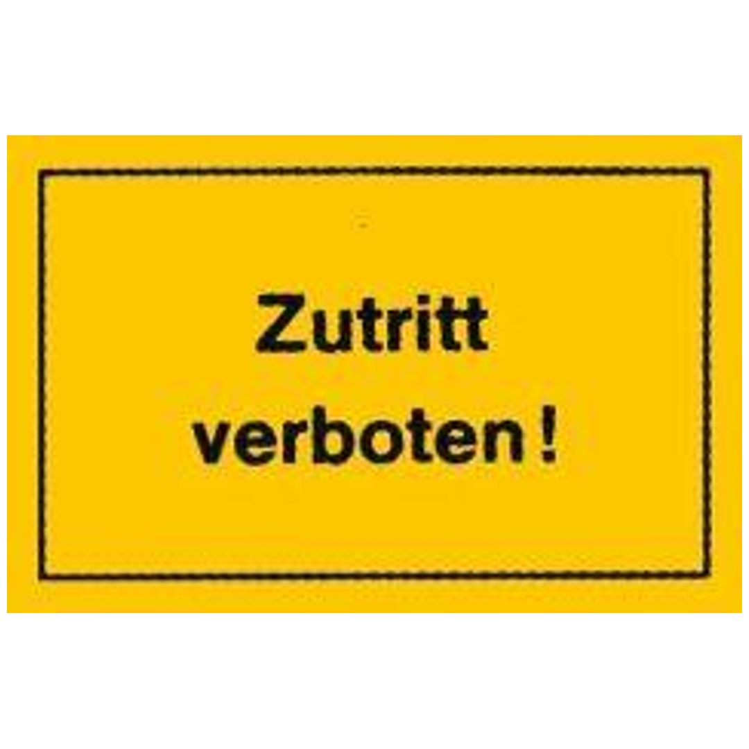 Verbotsschild Zutritt verboten