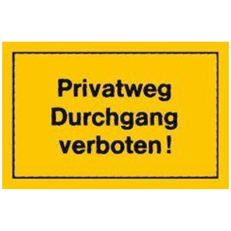 Verbotsschild "Privatweg Durchgang verboten"