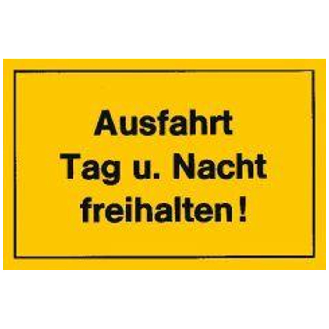 Verbotsschild Ausfahrt Tag u. Nacht freihalten
