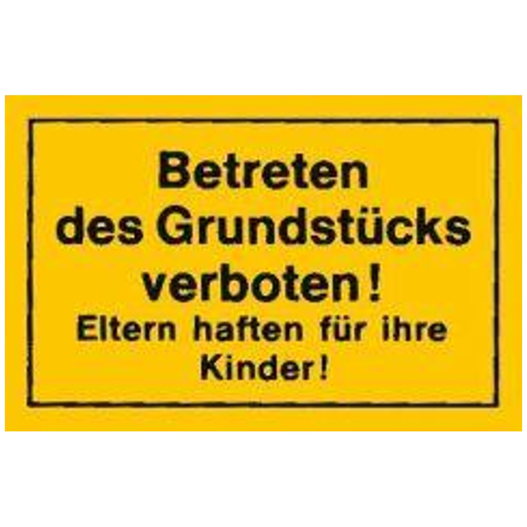 Verbotsschild Betreten des Grundstücks verboten