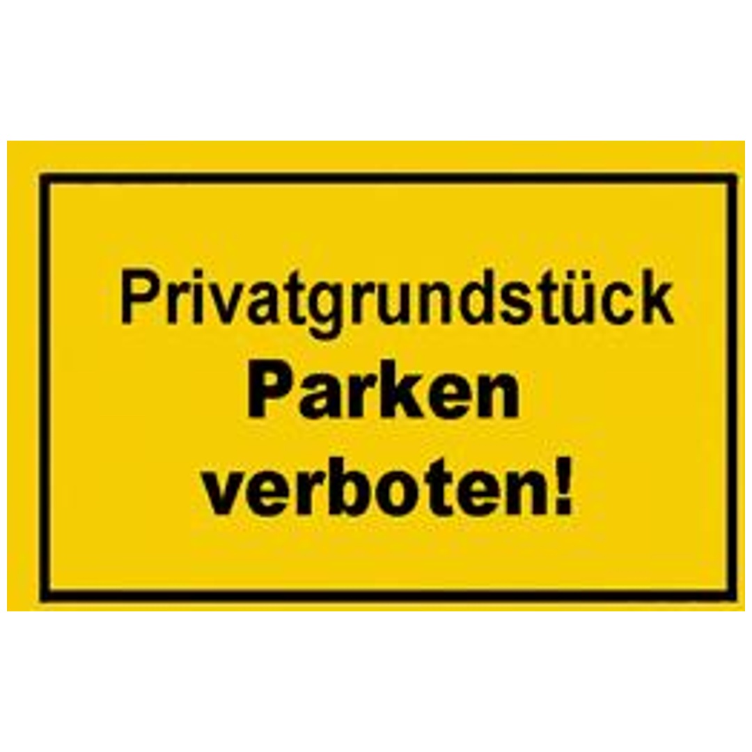Verbotsschild Privatgrundstück Parken verboten
