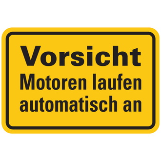 Vorsicht Motoren laufen automatisch an - 150x100 mm, Folie selbstklebend