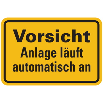 Vorsicht Anlage läuft automatisch an - 150x100 mm, Folie selbstklebend