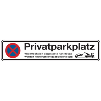 Parkverbotsschild, Privatparkplatz, Widerrechtlich ab - 520x110x2 mm Aluverbund