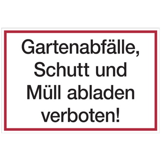 Hinweisschild, Gartenabfälle, Schutt und Müll abladen - 300x200x2 mm Aluverbund