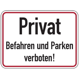 Hinweisschild, Privat Befahren und Parken verboten, 3 - 400x300x2 mm Aluverbund