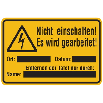 Warnschild, Nicht einschalten! Es wird gearbeitet! - 200x120x1.5 mm Kunststoff