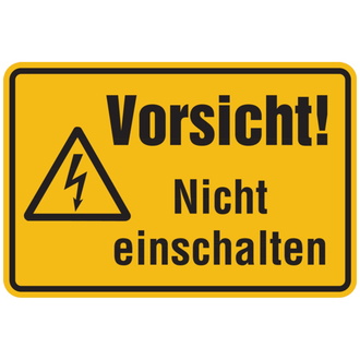 Warnschild, Vorsicht! Nicht einschalten - 300x200x1.5 mm Kunststoff