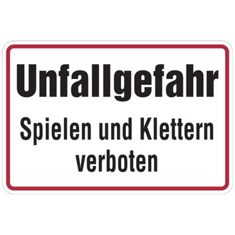 Hinweisschild, Unfallgefahr Spielen und Klettern verboten - 300x200x0.45 mm Aluminium geprägt