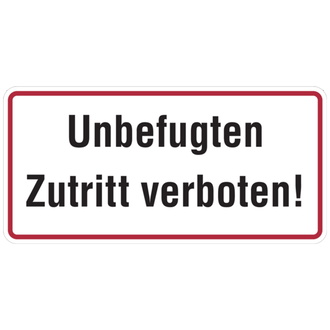 Hinweisschild, Unbefugten Zutritt verboten! - 350x170x0.45 mm Aluminium geprägt