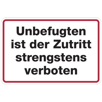 Hinweisschild, Unbefugten Zutritt strengstens verboten - 300x200x0.45 mm Aluminium geprägt