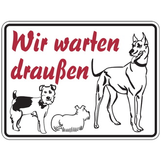 Hinweisschild, Wir warten draußen, Aluminiu - 200x150x0.45 mm Aluminium geprägt