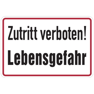 Hinweisschild, Zutritt verboten! Lebensgefa - 300x200x0.45 mm Aluminium geprägt