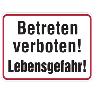 Hinweisschild, Betreten verboten! Lebensgefahr - 400x300x0.6 mm Aluminium geprägt