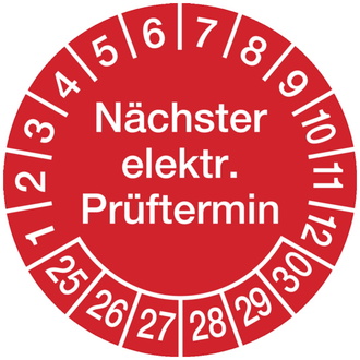 Prüfplakette Nächster elektr. Prüftermin ab 25 rot/weiß - 30 mm, Folie selbstklebend