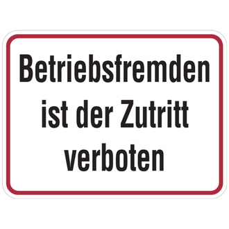 Hinweisschild, Betriebsfremden ist der Zutritt verboten - 400x300x0.6 mm Aluminium geprägt