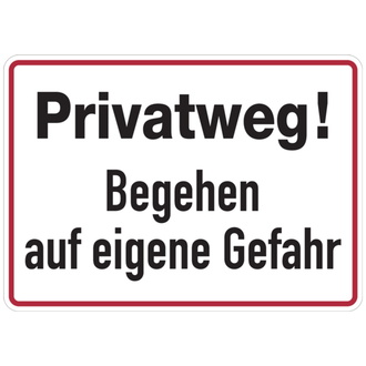 Hinweisschild, Privatweg! Begehen auf eigeneGefahr - 350x250x0.45 mm Aluminium geprägt