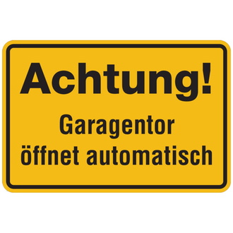 Hinweisschild, Achtung! Garagentor öffnet automatisch - 300x200x0.45 mm Aluminium geprägt