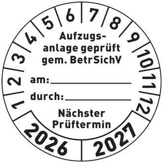 Prüfplakette "Aufzugsanlage geprüft gem. BetrSichV...." - 30 mm, Folie selbstklebend