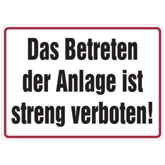 Hinweisschild, Betreten der Anlage streng verboten - 350x250x0.45 mm Aluminium geprägt