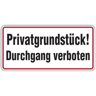 Hinweisschild, Privatgrundstück! Durchgang verboten - 350x170x0.45 mm Aluminium geprägt