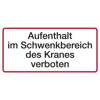 Hinweisschild, Aufenthalt im Schwenkbereich verboten - 350x170x0.45 mm Aluminium geprägt