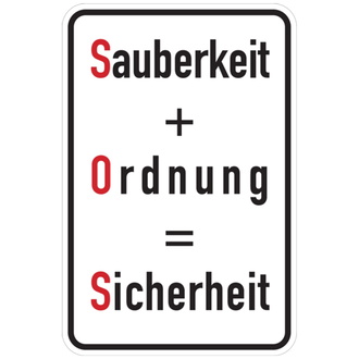 Hinweisschild, Sauberkeit + Ordnung = Sicher - 400x600x0.6 mm Aluminium geprägt