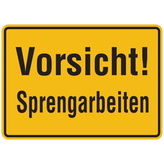 Hinweisschild, Vorsicht! Sprengarbeiten, 25 - 350x250x0.45 mm Aluminium geprägt