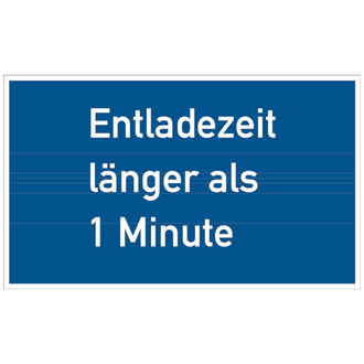 Hinweisschild, Entladezeit länger als 1 Minute - 200x120 mm, Folie selbstklebend