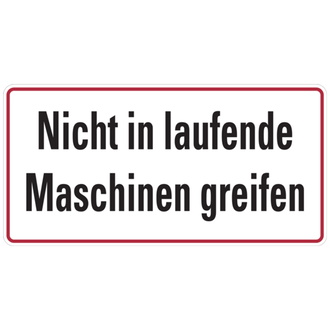 Hinweisschild, Nicht in laufende Maschinen greifen - 150x100 mm, Folie selbstklebend