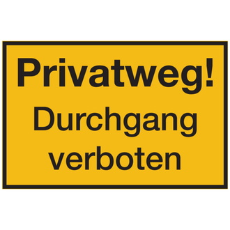 Hinweisschild, Privatweg! Durchgang verboten, 200x3 - 300x200x1.5 mm Kunststoff