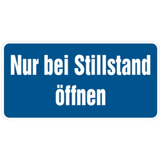 Hinweisschild, Nur bei Stillstand öffnen, Folie se - 200x100 mm, Folie selbstklebend