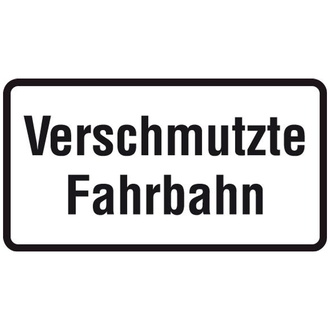 Zusatzschild 1007-35, 231x420 mm, "Verschmutzte Fahrbahn", RAL-Gütezeichen Folie RA2