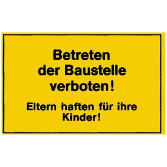 Verkehrszeichen "Betreten der Baustelle verboten - Eltern haften für ihre Kinder!"